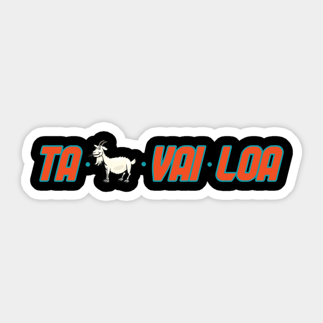 Miami Dolphins - Tua TaGoatVaiLoa Sticker by Pretty Good Shirts